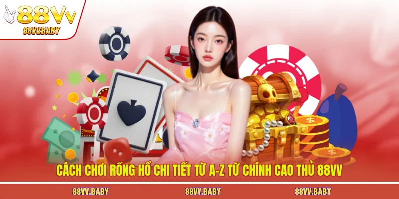 cách chơi Rồng Hổ