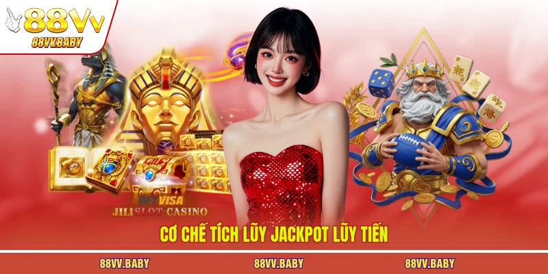 Cơ chế tích lũy jackpot lũy tiến