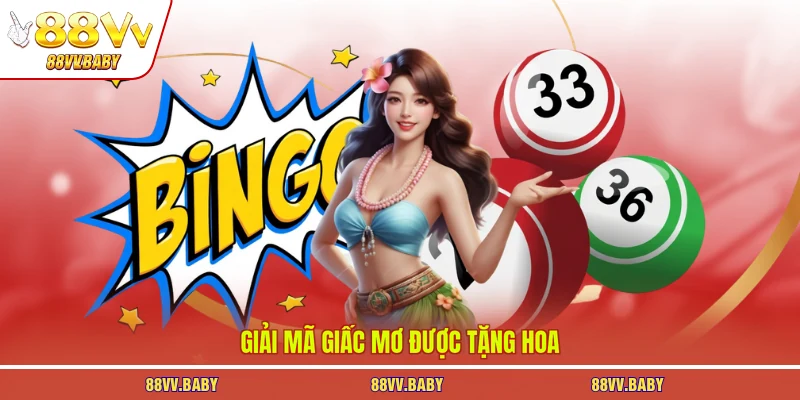 Giải mã giấc mơ được tặng hoa