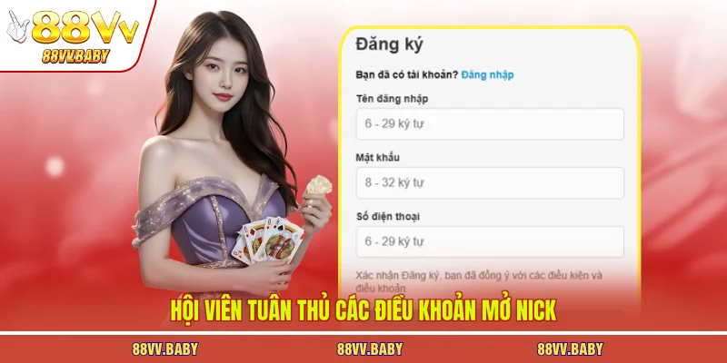Hội viên tuân thủ các điều khoản mở nick