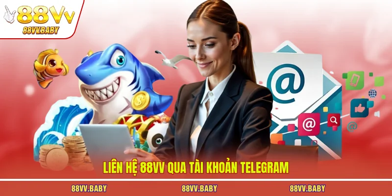 Liên hệ 88VV qua tài khoản telegram