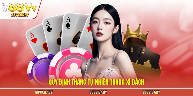 Quy định thắng tự nhiên trong xì dách