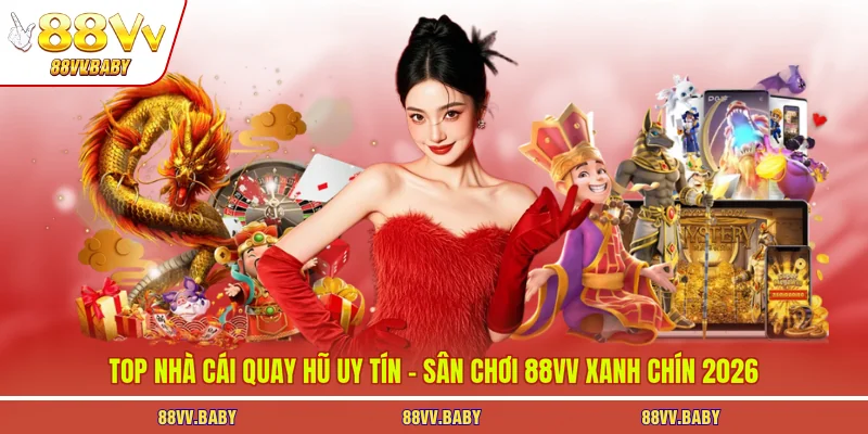 nhà cái quay hũ uy tín